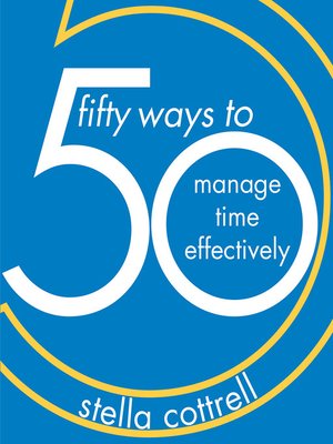 cover image of 50 Ways to Manage Time Effectively